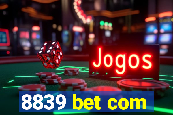 8839 bet com